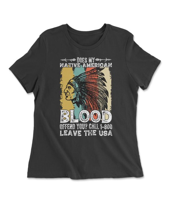 Does My Natives American Blood Offend You, Leave The USA