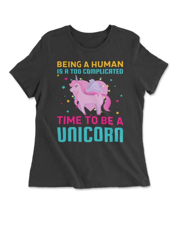 Being A Human Is Too Complicate Time To Be A Unicorn