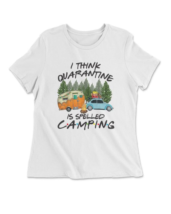 I Think Quarantine Is Spelled Camping