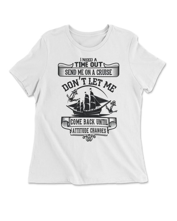 I Need A Time Out Send Me On A Cruise