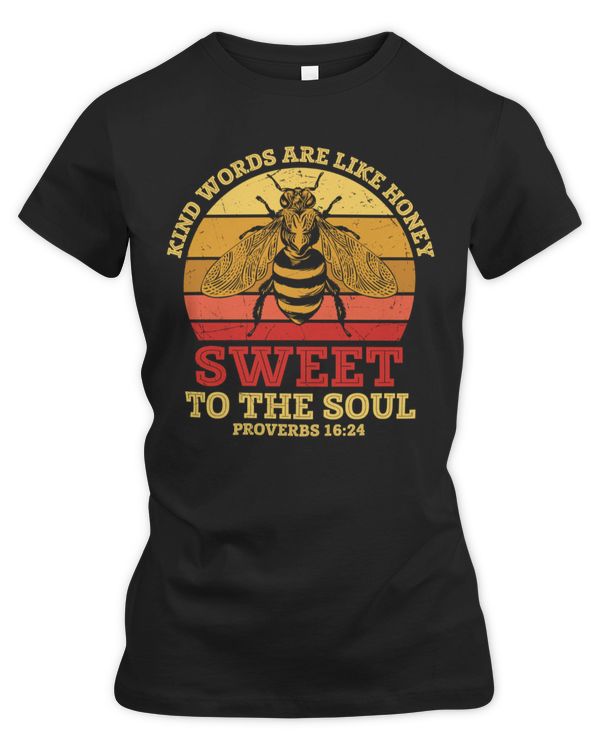 Kind words are like honey sweet to the soul