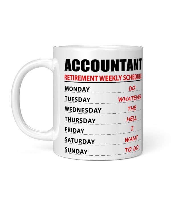 Funny Accountant Retirement Weekly Schedule