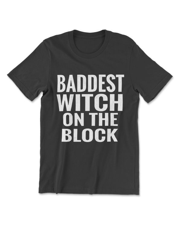 Baddest Witch On The Block Shirt Mom Halloween T-Shirt Tee