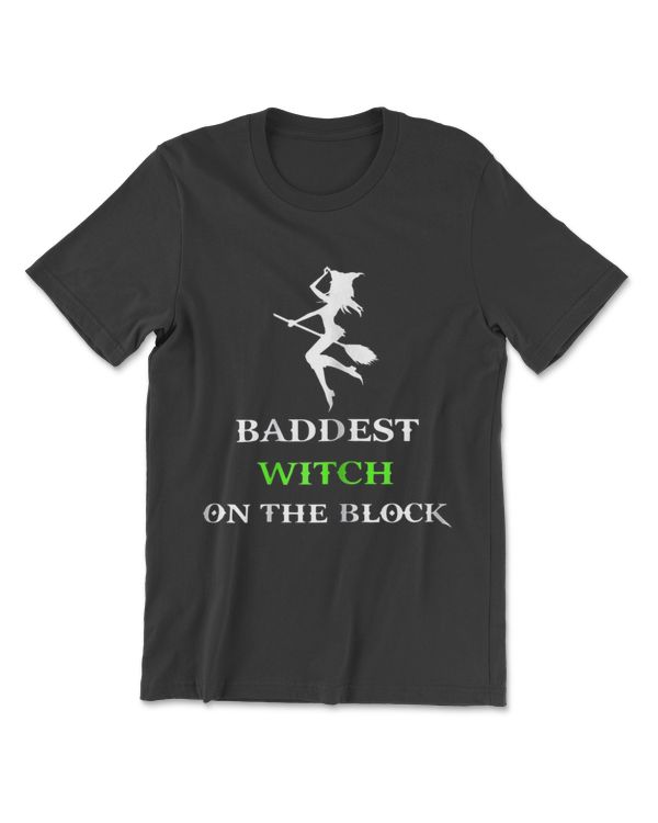 Baddest Witch On The Block Shirt