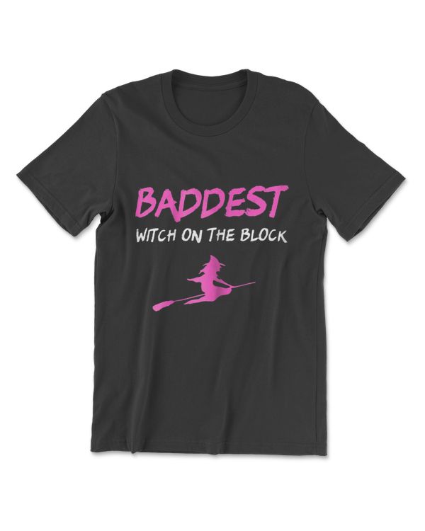 Baddest Witch On The Block T-Shirt Halloween Shirt Tee