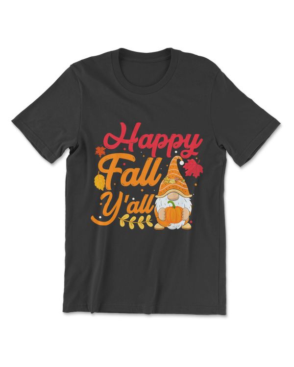 Fall Quote Happy Fall Y'all Cute Thanksgiving Design Autumn T-Shirt