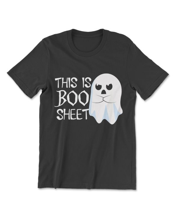 This Is Boo Sheet Bull Shit Funny Halloween Ghost Gift T-Shirt