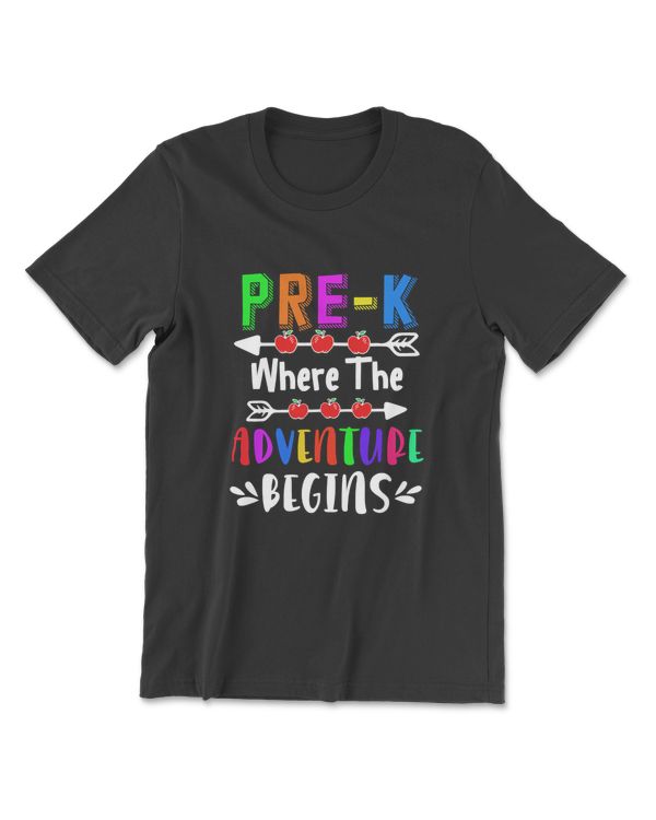 Pre-K Where The Adventure Begins Shirt - Teacher  Kids Gift T-Shirt