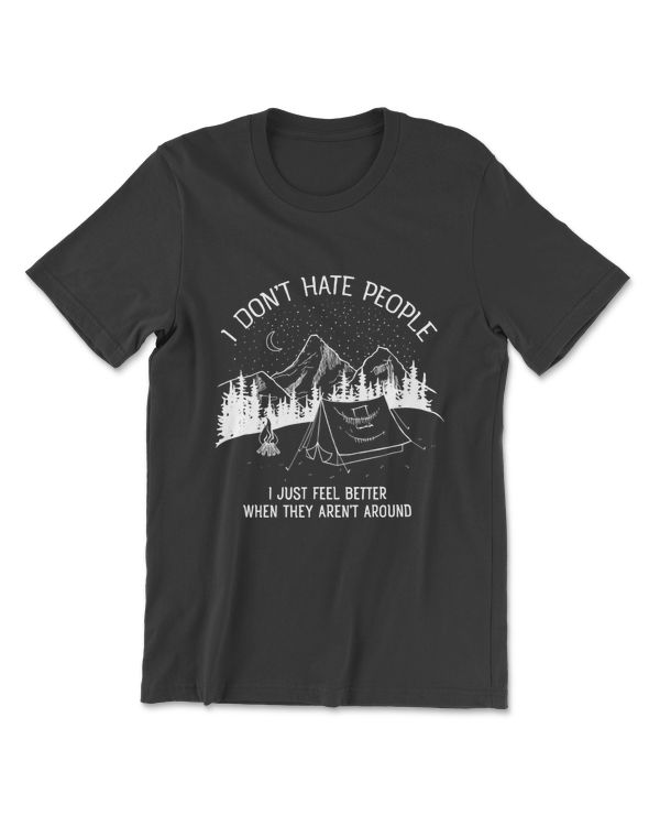 I Don't Hate People - I Love Camping Design T-Shirt