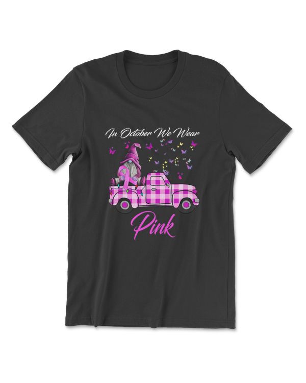 In October We Wear Pink Gnome Truck Breast Cancer Awareness T-Shirt