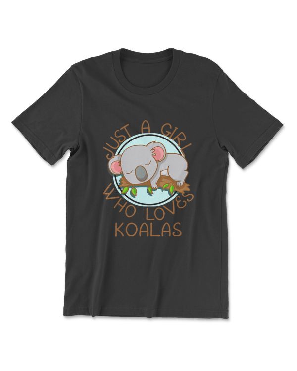 Just A Girl Who Loves Koala Bear