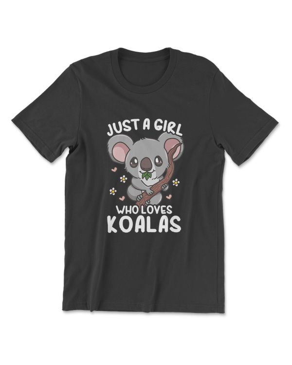 Koala Just A Girl Who Loves Koalas