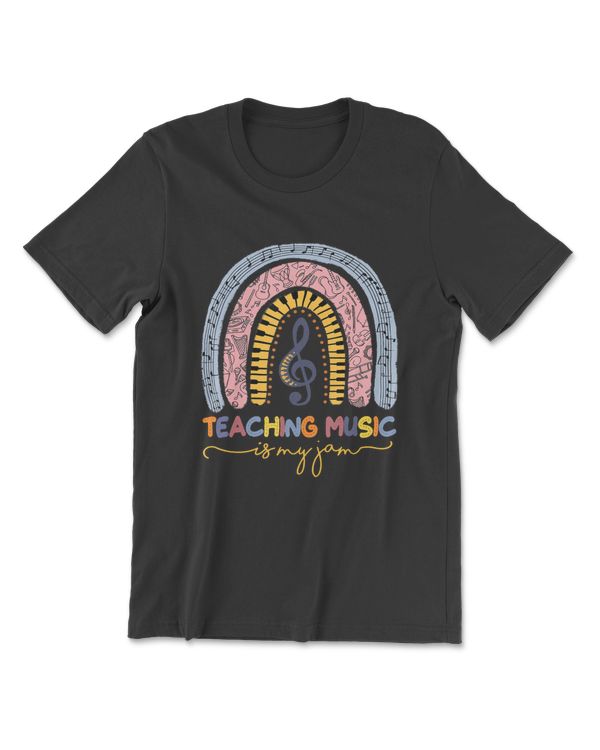 Musical Teacher Teaching Music Is My Jam Rainbow T-Shirt