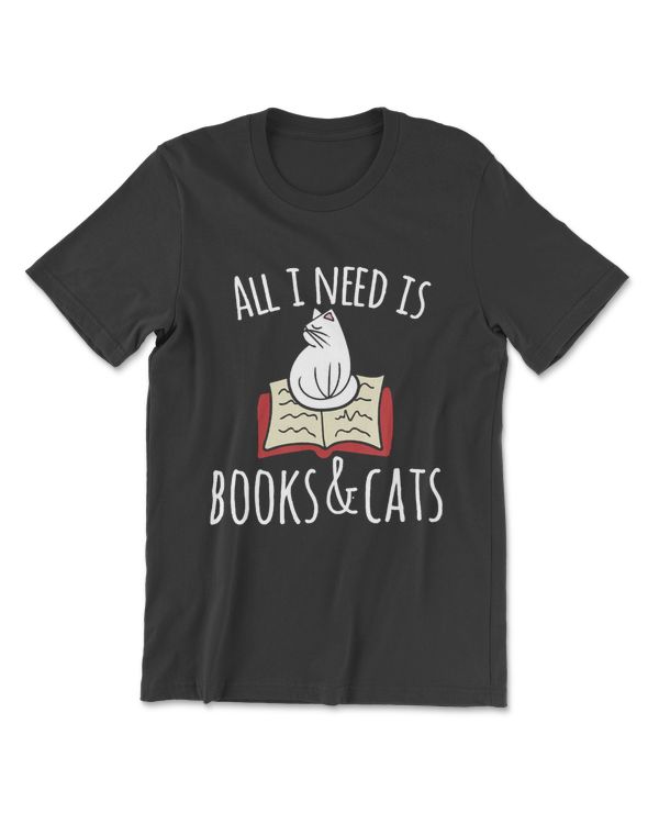 All I need is books & Cats T-Shirt