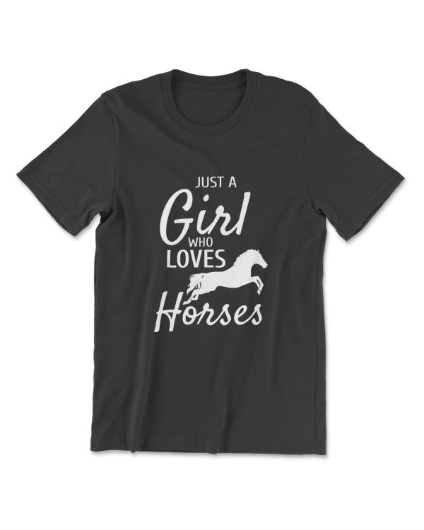 Just A Girl Who Loves Horses Riding Gifts Girls Horse T-Shirt