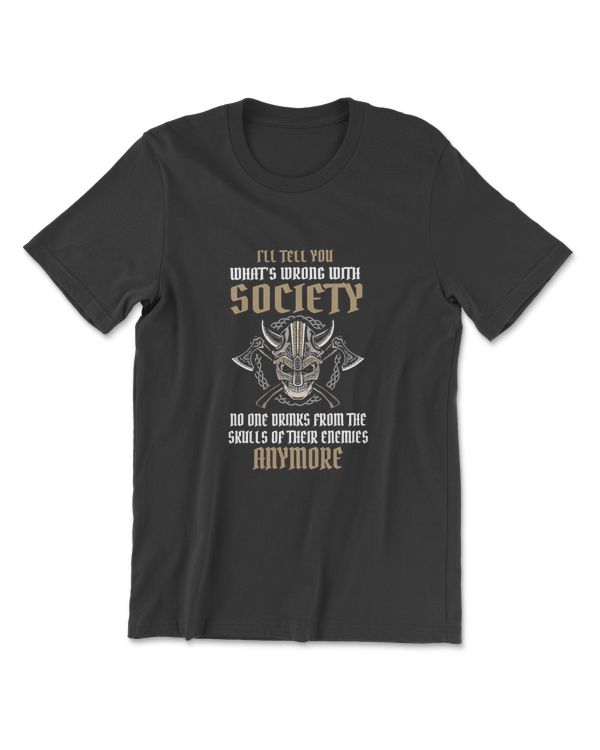 Wrong Society Drink From The Skull Of Your Enemies Viking T-Shirt