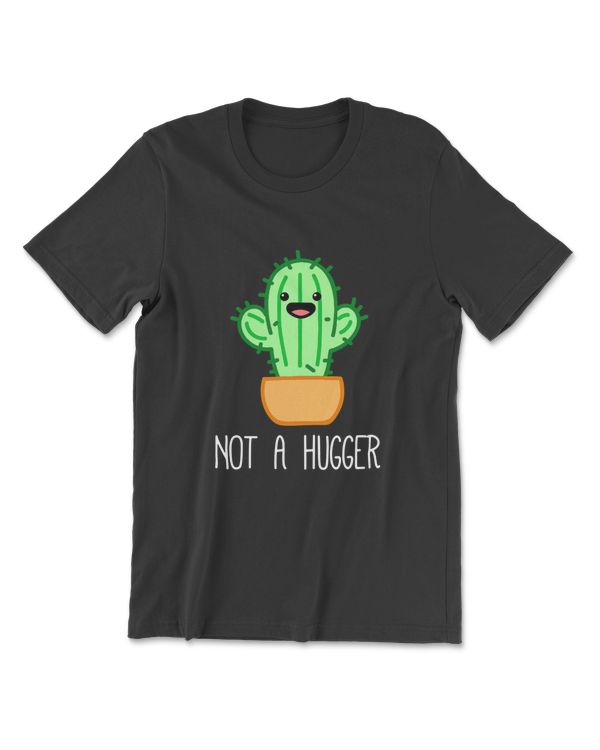 Not a Hugger Cactus | Cute Kawaii Do Not Hug Meme T-Shirt