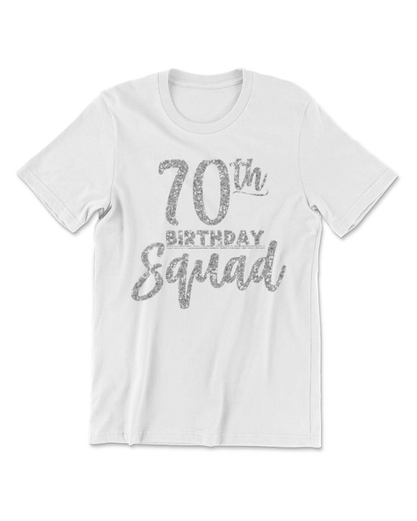 70th Birthday Squad T-Shirt