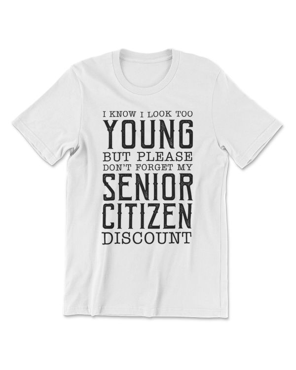 Funny Senior Citizen Discount Reminder T-Shirt