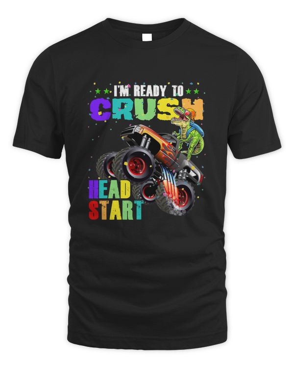 I'M READY TO CRUSH HEAD START Dinosaur Monster Truck