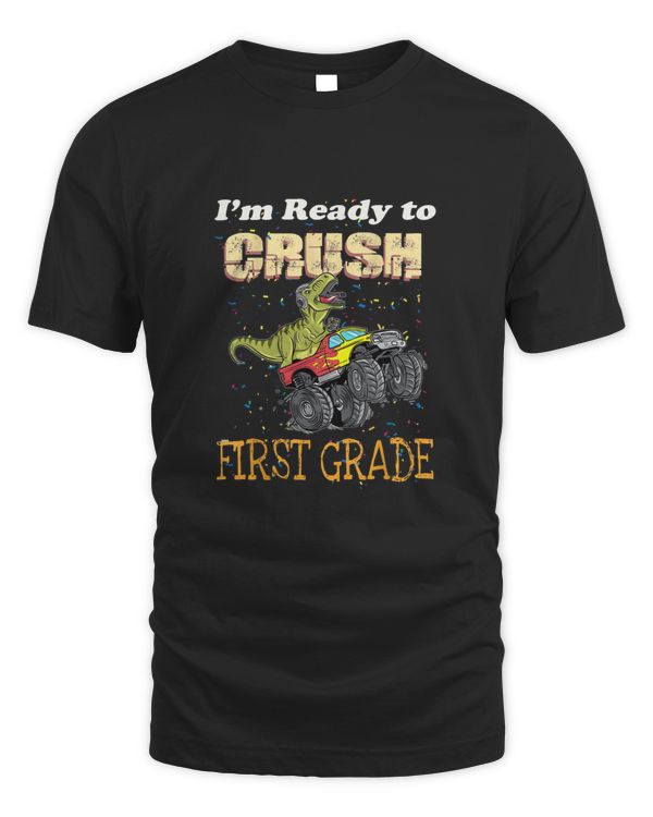 I'm Ready To Crush First Grade T-Shirt