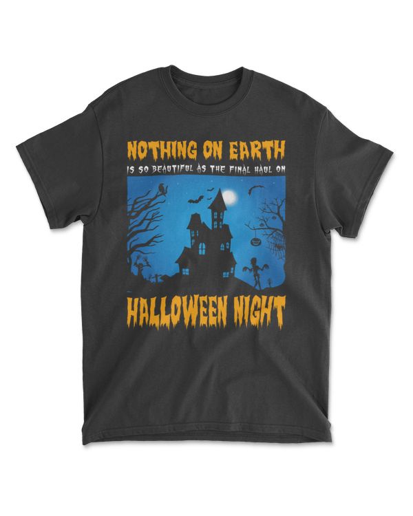 Nothing on earth is so beautiful as the final haul on halloween night