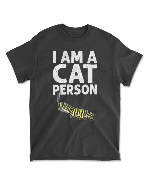 i am a cat person - caterpillar butterfly lover gift