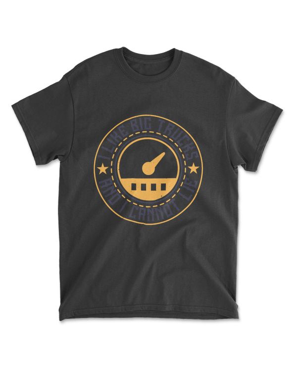 I Like Big Trucks And I Cannot Lie American Trucker T-Shirt