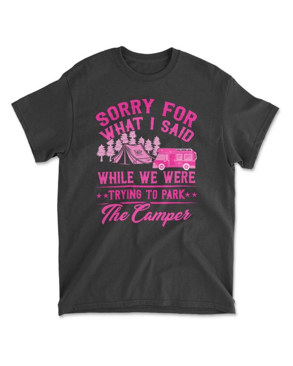 Camping Sorry For What I Said While We Were Trying To Park The Camper v2 magcamper