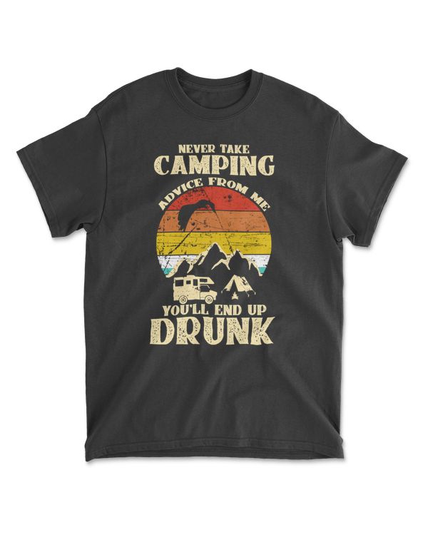 Camping Never takeadvice from me end up drunk vintage camper