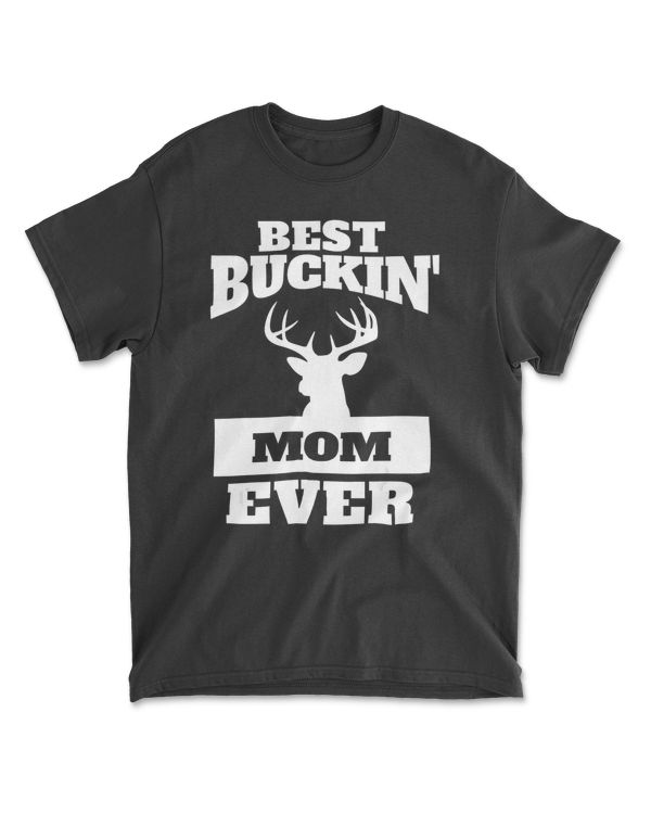 Deer Hunting Mom - Best Buckin Mom Ever
