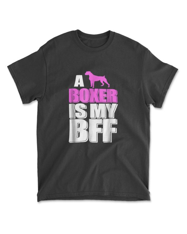 A Boxer Is My BFF Dogs Best Friend Animal T-Shirt For Women