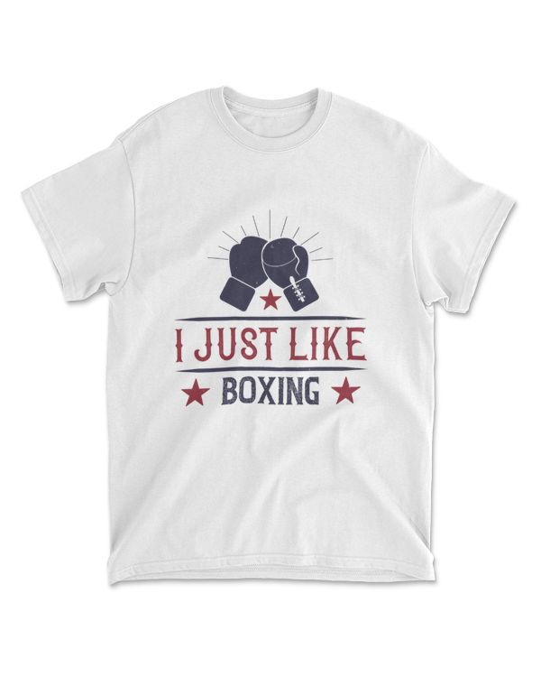 I Just Like Boxing Boxing T-Shirt