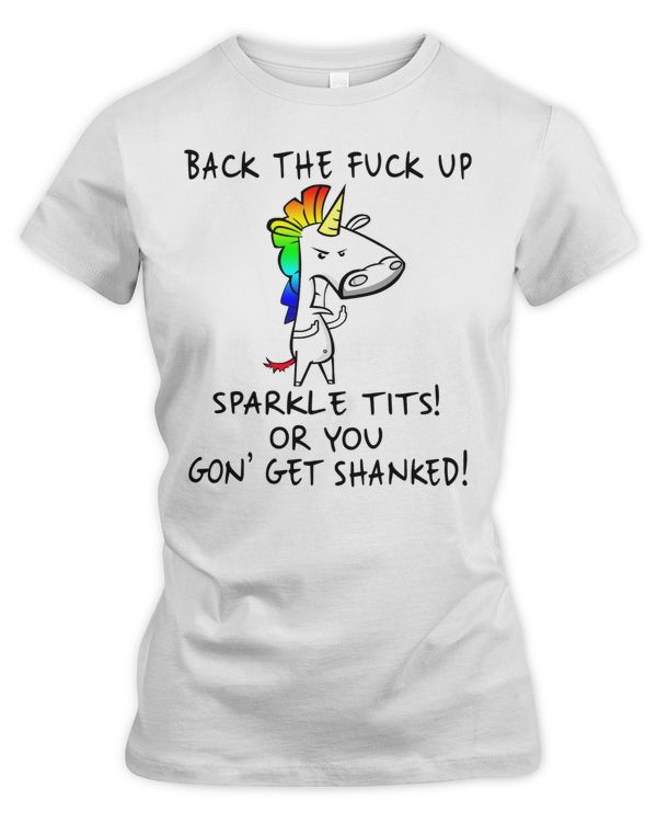 Back the F up sparkle funny unicorn