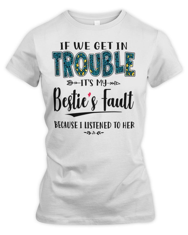 If we get in trouble it's my bestie's fault blue-leopard