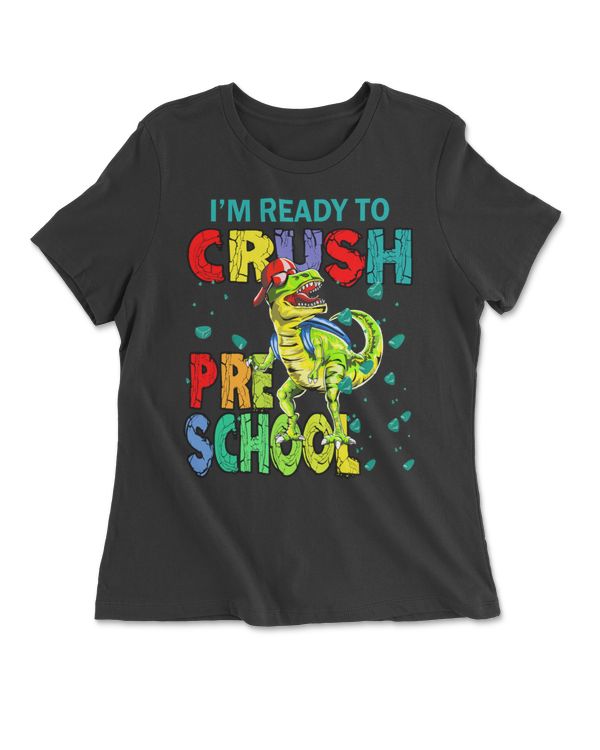 I'm Ready To Crush Preschool Dinosaurs Back To School Funny