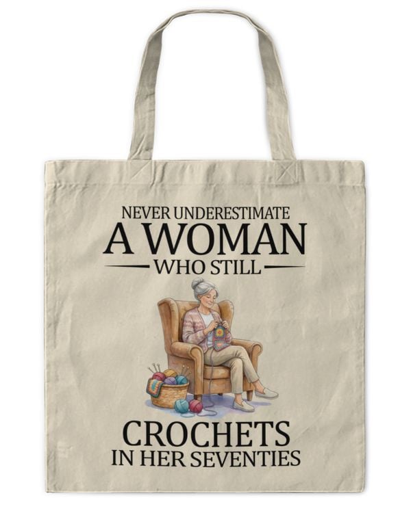 Never underestimate a woman who still crochets in her seventies