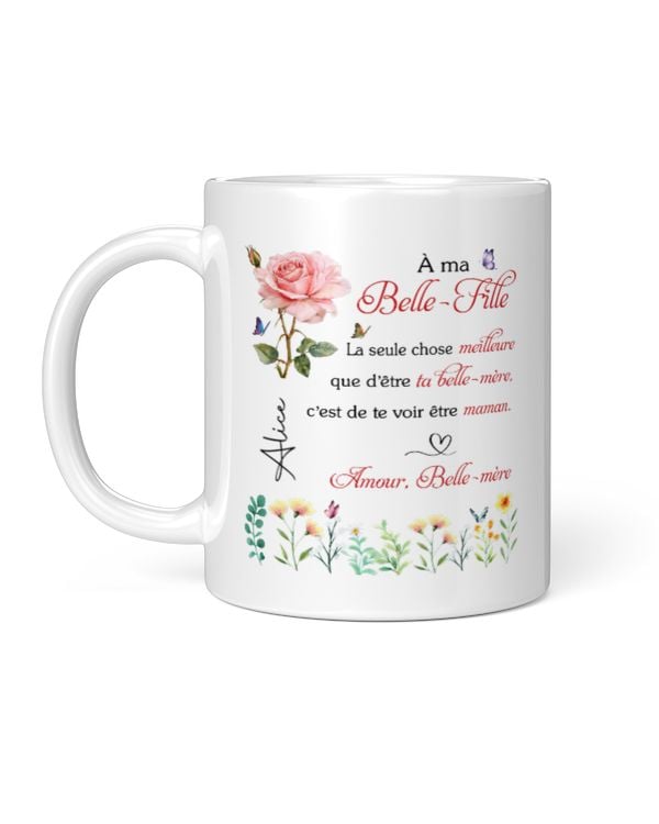 FR -À ma Belle-fille La seule chose meilleure que d’être ta belle-mère, c’est de te voir être maman. Amour, Belle-mère