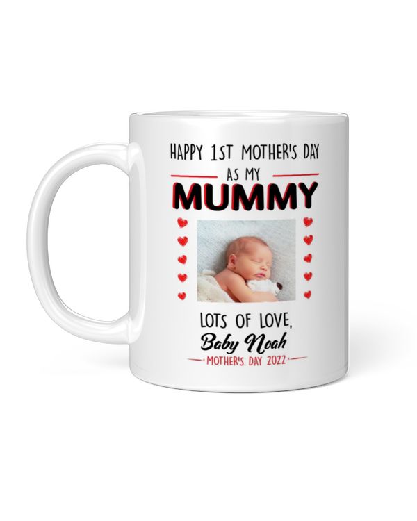 Personalized Happy 1st Mother's Day As My Mummy Mug 2