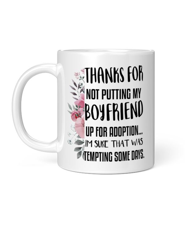 Thanks For Not Putting My Boyfriend Up For Adoption