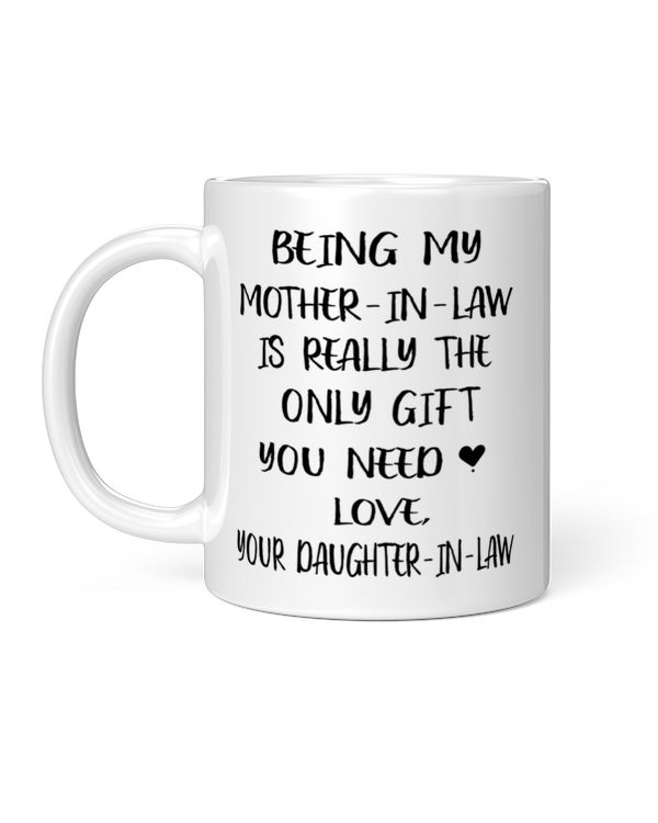 Being My Mother In-Law Is Really The Only Gift You Need