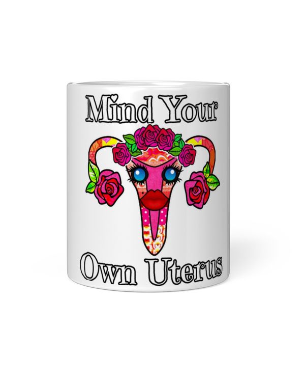 Feminist Pro Choice Mug Mind your own uterus Cuterus Kawaii Uterus Mug