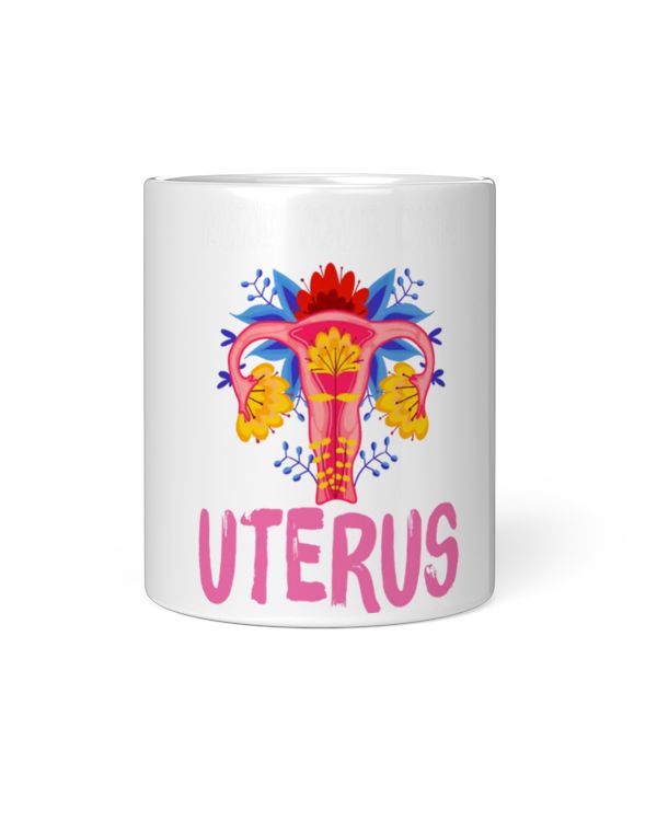 Mind Your Own Uterus Mug Mind your own Uterus Mug _by Kristy_