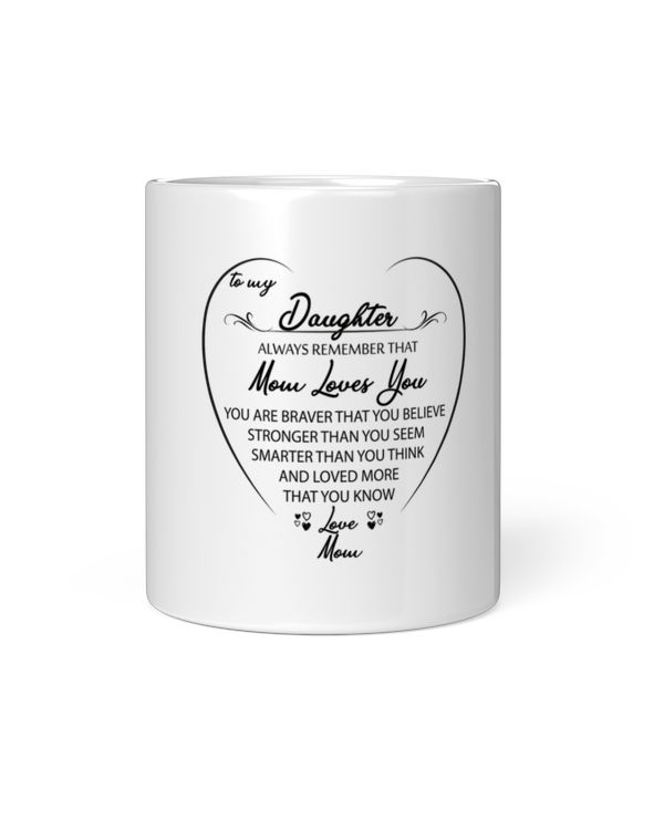 To My Daughter - Mom Loves You Classic White Mug
