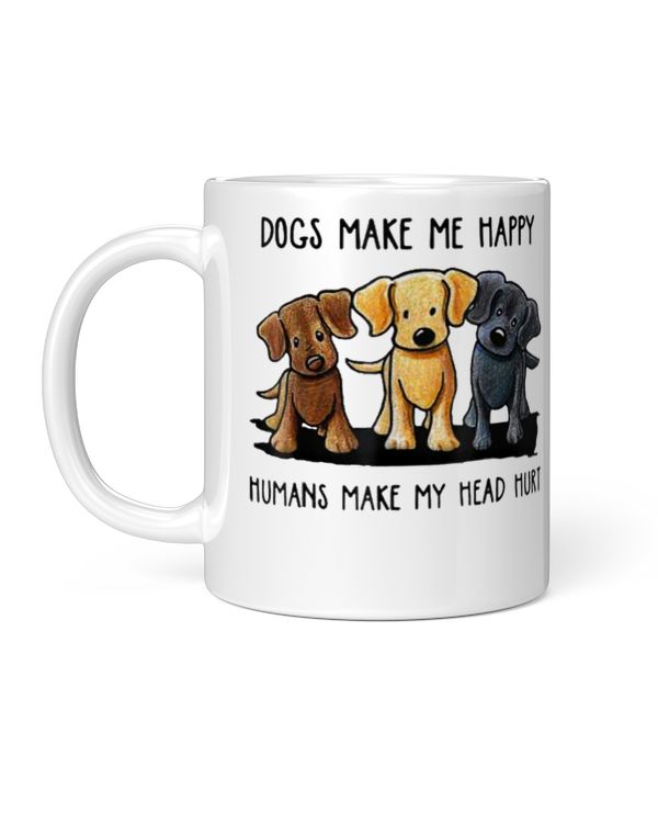 Dogs Make Me Happy Humans Make My Head Hurt Dog Lover ao trang
