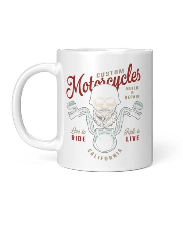 Custom Motorcycles California Ride & Live Mug