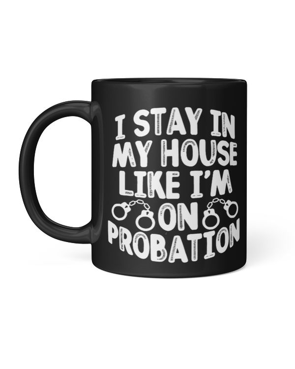 I stay in my house