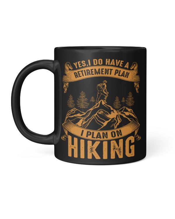 Yes, I Do Have A Retirement Plan I Plan On Hiking - Hiking ( Hiking Trails )