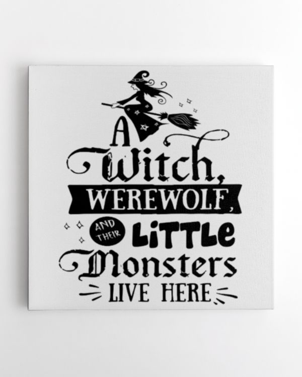 A witch, werewoft and their little monsters live here Funny halloween quote