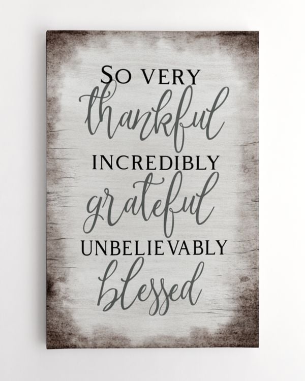 Thankful Grateful Blessed | Canvas, An Inspirational Present For Your Family, Friend , Motivational Quote.